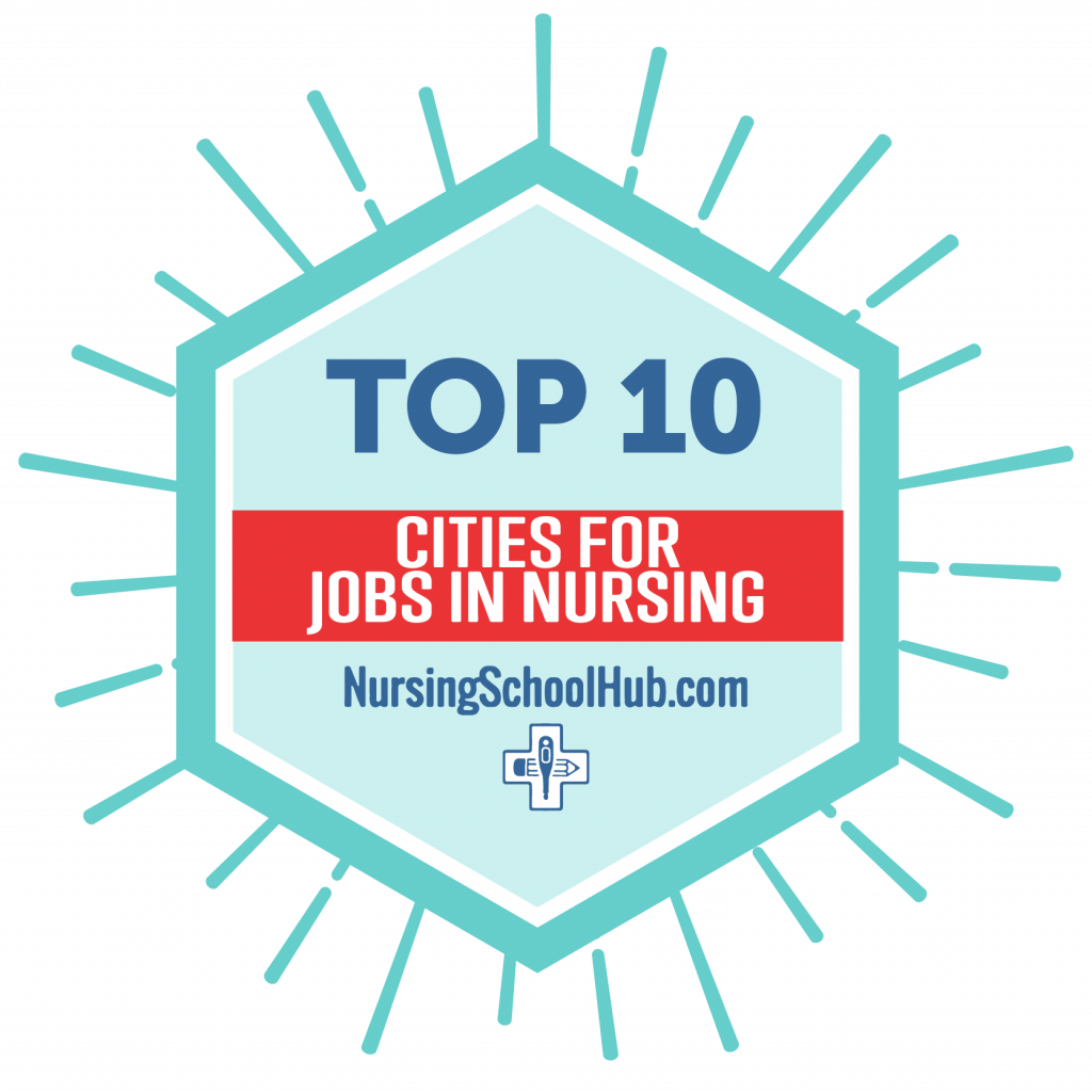 10-top-cities-for-jobs-in-nursing-nursing-school-hub